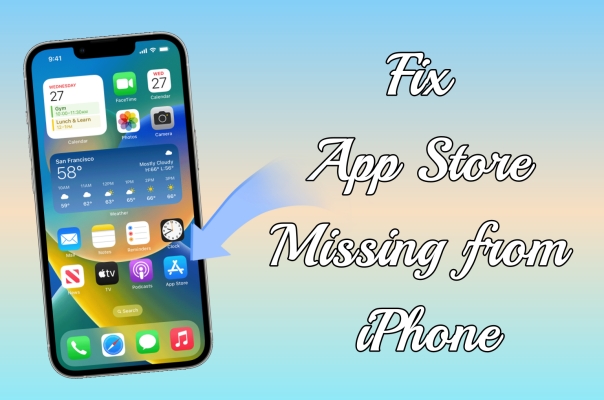 fix app store missing from iPhone