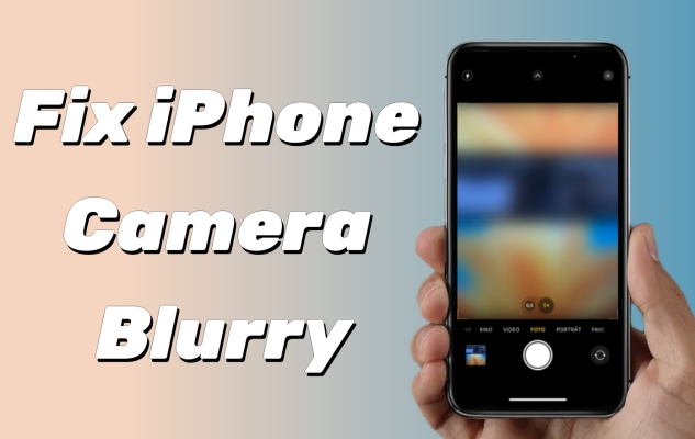 fix iphone camera blurry