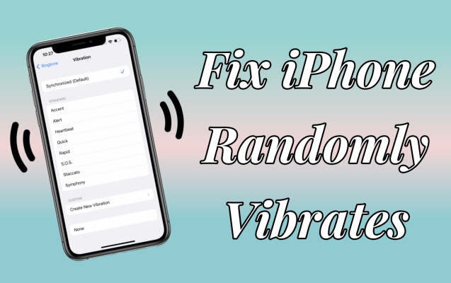 fix iphone randomly vibrates