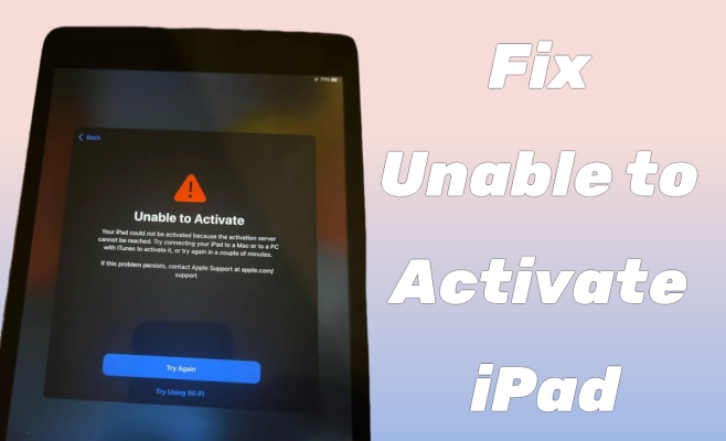 fix unable to activate ipad