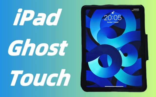 ipad ghost touch