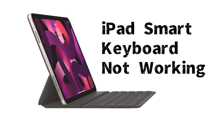 ipad smart keyboard not working