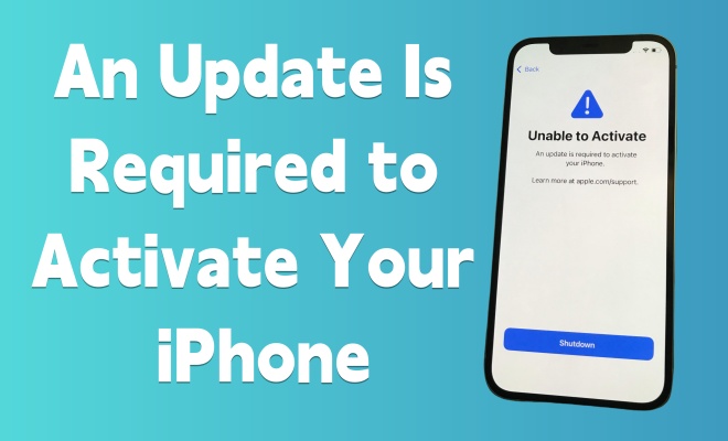 iphone needs update to activate