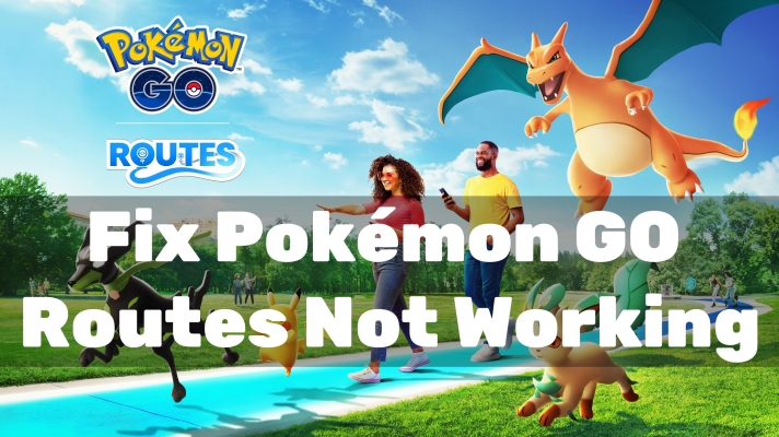 fix pokemon go routes not working